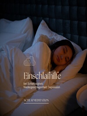 cover image of Einschlafhilfe bei Schlaflosigkeit, Niedergeschlagenheit, Depression